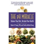 pH Miracle : Balance Your Diet, Reclaim Your Health