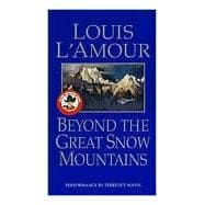 Beyond the Great Snow Mountains