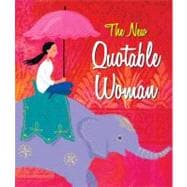 The New Quotable Woman,9780762416196