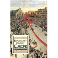 Seventeenth-Century Europe, Second Edition State, Conflict and Social Order in Europe 1598-1700