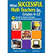 What Successful Math Teachers Do, Grades 6-12 : 79 Research-Based Strategies for the Standards-Based Classroom