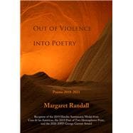 Out of Violence into Poetry Poems 2018–2021