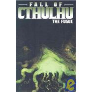 Fall of Cthulhu; The Fugue
