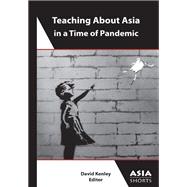 Teaching About Asia in a Time of Pandemic
