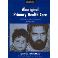 Aboriginal Primary Health Care An Evidence-based Approach