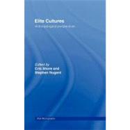Elite Cultures: Anthropological Perspectives