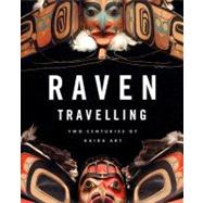 Raven Travelling : Two Centuries of Haida Art