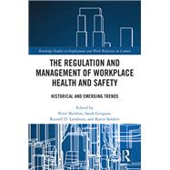 The Regulation and Management of Workplace Health and Safety