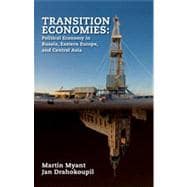 Transition Economies Political Economy in Russia, Eastern Europe, and Central Asia