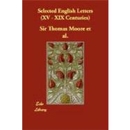 Selected English Letters (Xv - Xix Centuries)
