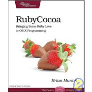 Programming Cocoa with Ruby : Create Compelling Mac Apps Usi..., 9781934356197