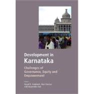 Developments in Karnataka Challenges of Governance, Equity and Empowerment