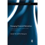 Emerging Financial Derivatives: Understanding Exotic Options and Structured Products