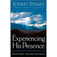 Experiencing His Presence : Devotions for God Catchers