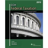 2012 CCH Federal Taxation: Comprehensive Topics