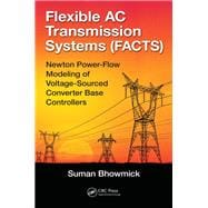 Flexible AC Transmission Systems (FACTS): Newton Power-Flow Modeling of Voltage-Sourced Converter-Based Controllers