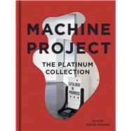 Machine Project The Platinum Collection