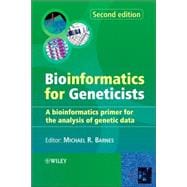 Bioinformatics for Geneticists A Bioinformatics Primer for the Analysis of Genetic Data