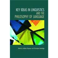 Key Ideas in Linguistics and the Philosophy of Language