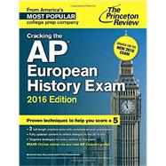 Cracking the AP European History Exam, 2016 Edition