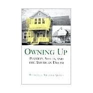 Owning Up Poverty, Assets, and the American Dream