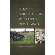 A Late Encounter With the Civil War