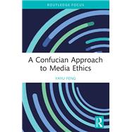 A Confucian Approach to Media Ethics