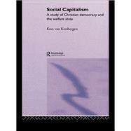 Social Capitalism: A Study of Christian Democracy and the Welfare State