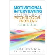 Motivational Interviewing in the Treatment of Psychological Problems