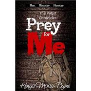 Prey for Me the Complete Story