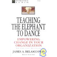 Teaching the Elephant to Dance: Empowering Change in Your Organization