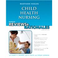 Pearson Reviews & Rationales Child Health Nursing with Nursing Reviews & Rationales