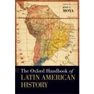 The Oxford Handbook of Latin American History
