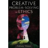 Creative Problem-Solving in Ethics