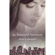 The Beautiful Between