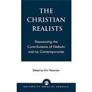 The Christian Realists Reassessing the Contributions of Niebuhr and his Contemporaries