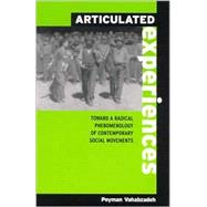 Articulated Experiences: Toward a Radical Phenomenology of Contemporary Social Movements
