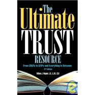 Ultimate Trust Resource : From CRUTs to QTIPs and Everything in Between
