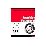 Knowledge Management: Student Courseware : Certified E-Business Associate-Exam 21269