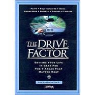 The Drive Factor Getting Your Life in Gear for the 7 Areas That Matter Most