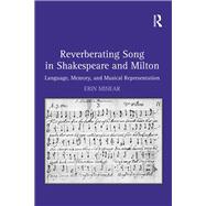 Reverberating Song in Shakespeare and Milton