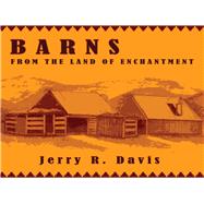 Barns from the Land of Enchantment