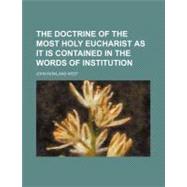 The Doctrine of the Most Holy Eucharist As It Is Contained in the Words of Institution