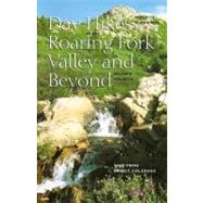 Day Hikes: Roaring Fork Valley and Beyond