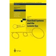 Hard Ball Systems and the Lorentz Gas