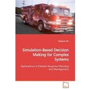 Simulation-based Decision Making for Complex Systems