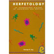 Herpetology : An Introductory Biology of Amphibians and Reptiles