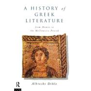 History of Greek Literature: From Homer to the Hellenistic Period