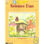 Science Fun: Investigating Exploring Experimenting