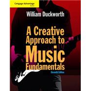 Cengage Advantage: A Creative Approach to Music Fundamentals (with Keyboard for Piano and Guitar)